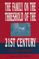 The family on the threshold of the 21st century : trends and implications /