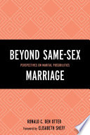 Beyond same-sex marriage : perspectives on marital status possibilities /