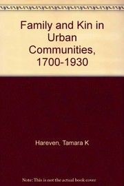 Family and kin in urban communities, 1700-1930 /