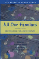 All our families : new policies for a new century : a report of the Berkeley family forum /