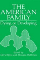 The American family, dying or developing /