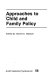 Approaches to child and family policy /