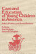 Care and education of young children in America : policy, politics, and social science /