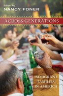Across generations : immigrant families in America /
