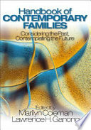 Handbook of contemporary families : considering the past, contemplating the future /