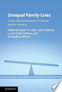 Unequal Family Lives : Causes and Consequences in Europe and the Americas /