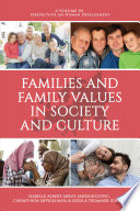 Families and family values in society and culture /