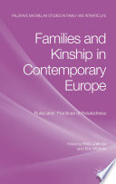 Families and Kinship in Contemporary Europe : Rules and Practices of Relatedness /