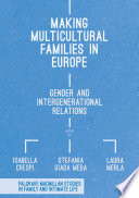 Making multicultural families in Europe : gender and intergenerational elations /