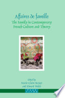 Affaires de famille : the family in contemporary French culture and theory /