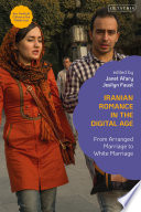 Iranian romance in the digital age : from arranged marriage to white marriage /