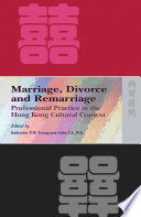 Marriage, divorce, and remarriage : professional practice in the Hong Kong cultural context /