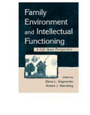 Family environment and intellectual functioning : a life-span perspective /