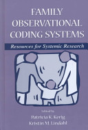 Family observational coding systems : resources for systemic research /