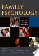 Family psychology : the art of the science /