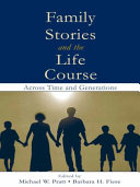 Family stories and the life course : across time and generations /