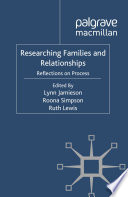 Researching Families and Relationships : Reflections on Process /