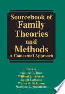 Sourcebook of family theories and methods : a contextual approach /