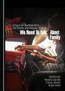 We need to talk about family : essays on neoliberalism, the family and popular culture /