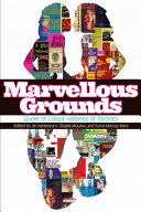 Marvellous grounds : queer of colour histories of Toronto /