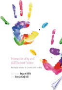 Intersectionality and LGBT activist politics : multiple others in Croatia and Serbia /