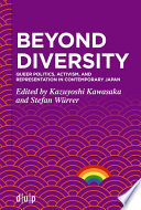 Beyond diversity : queer politics, activism, and representation in contemporary Japan /