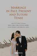 Marriage in Past, Present and Future Tense /