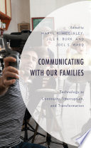Communicating with our families : technology as continuity, interruption, and transformation /