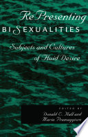 Representing bisexualities : subjects and cultures of fluid desire /