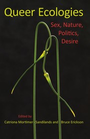 Queer ecologies : sex, nature, politics, desire /