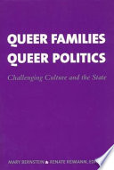 Queer families, queer politics : challenging culture and the state /