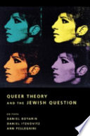 Queer theory and the Jewish question /