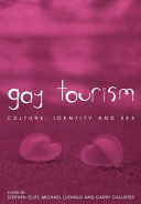 Gay tourism : culture, identity and sex /