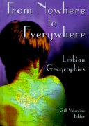 From nowhere to everywhere : lesbian geographies /