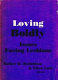 Loving boldly : issues facing lesbians /