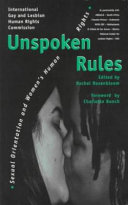 Unspoken rules : sexual orientation and women's human rights /
