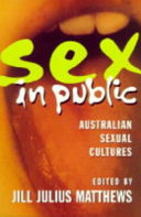 Sex in public : Australian sexual cultures /