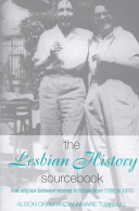 The lesbian history sourcebook : love and sex between women in Britain from 1780 to 1970 /