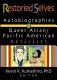 Restoried selves : autobiographies of queer Asian-Pacific American activists /