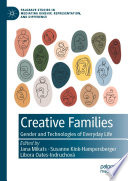 Creative families : gender and technologies of everyday life /