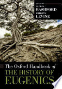 The Oxford handbook of the history of eugenics /