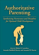 Authoritative parenting : synthesizing nurturance and discipline for optimal child development /