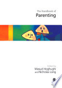 Handbook of parenting : theory and research for practice /