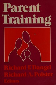 Parent training : foundations of research and practice /