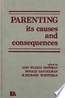 Parenting, its causes and consequences /