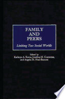 Family and peers : linking two social worlds /
