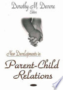 New developments in parent-child relations /