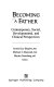 Becoming a father : contemporary, social, developmental, and clinical perspectives /