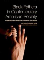 Black fathers in contemporary American society : strengths, weaknesses, and strategies for change /