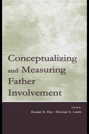 Conceptualizing and measuring father involvement /